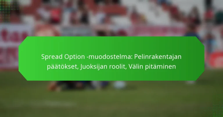 Spread Option -muodostelma: Pelinrakentajan päätökset, Juoksijan roolit, Välin pitäminen