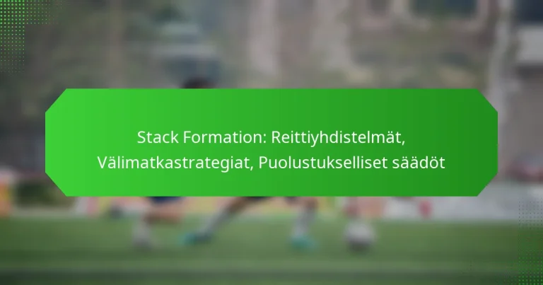 Stack Formation: Reittiyhdistelmät, Välimatkastrategiat, Puolustukselliset säädöt